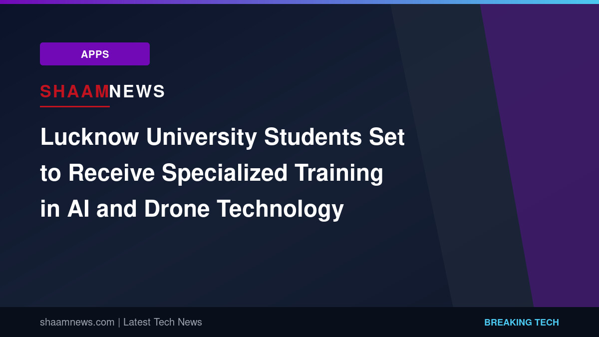 Lucknow University Students Set to Receive Specialized Training in AI and Drone Technology