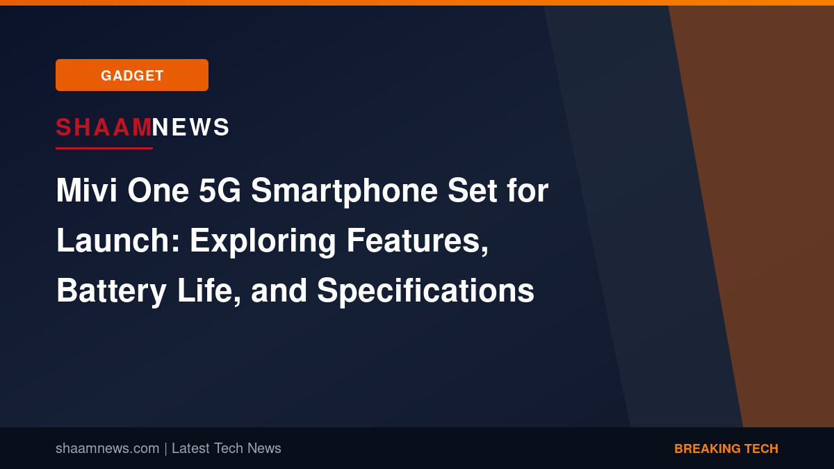 Mivi One 5G Smartphone Set for Launch: Exploring Features, Battery Life, and Specifications