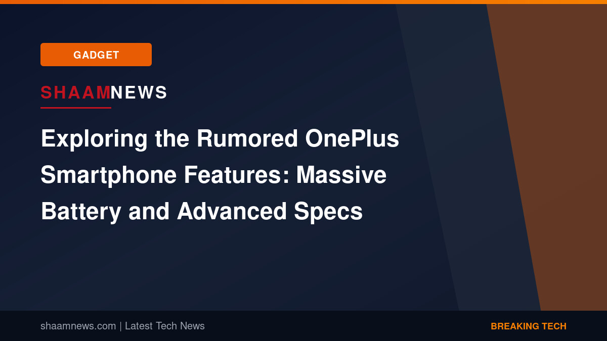 Exploring the Rumored OnePlus Smartphone Features: Massive Battery and Advanced Specs