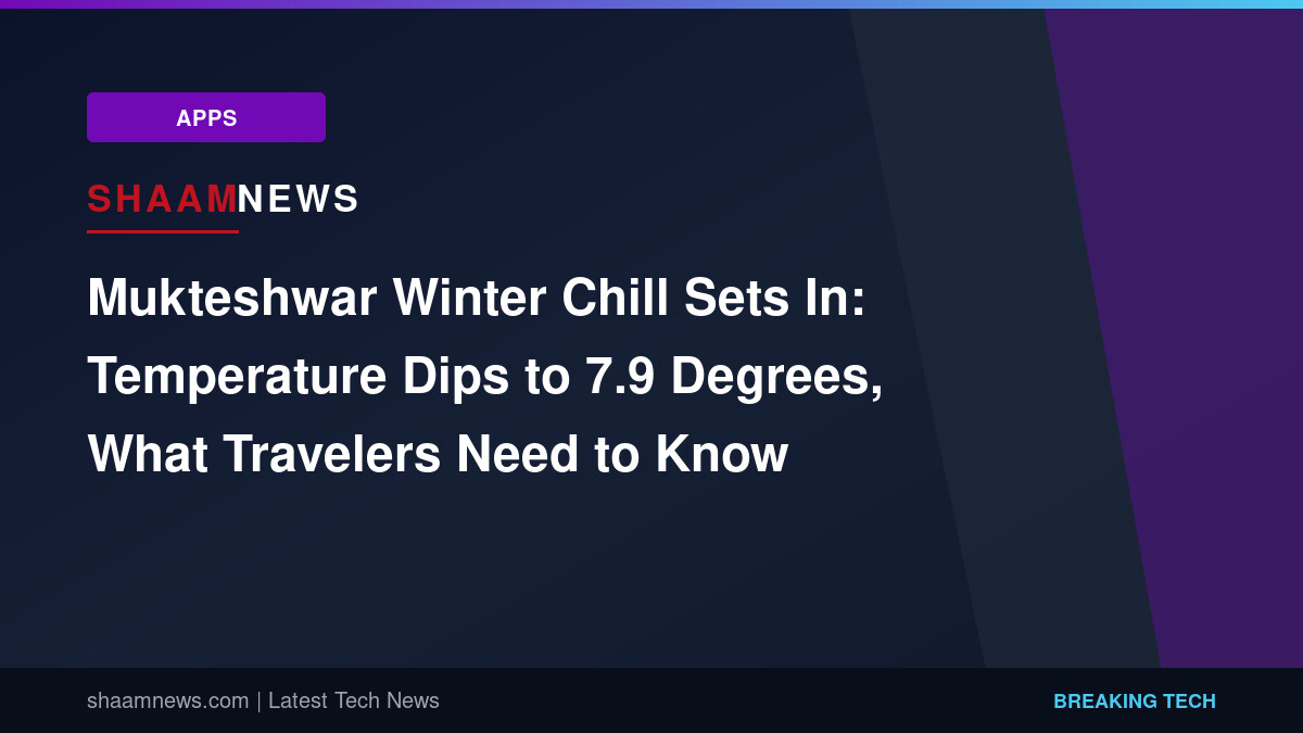 Mukteshwar Winter Chill Sets In: Temperature Dips to 7.9 Degrees, What Travelers Need to Know