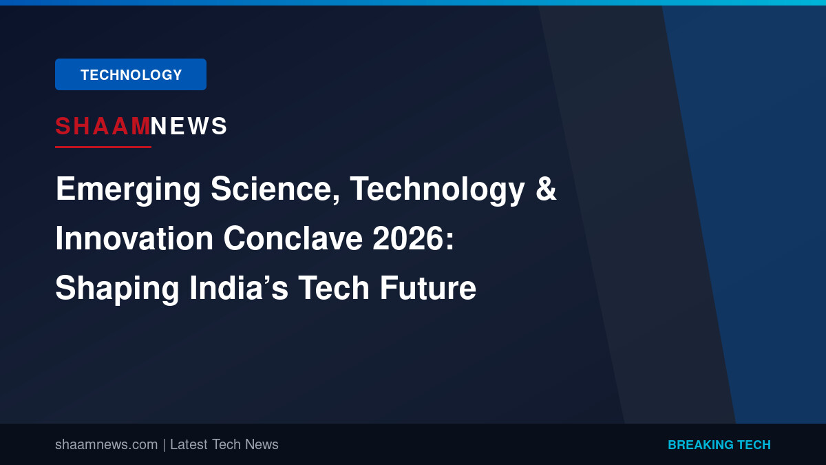 Emerging Science, Technology & Innovation Conclave 2026: Shaping India’s Tech Future